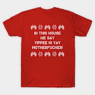 In This House We Say T-Shirt